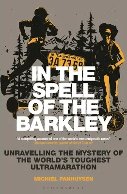 Sous le charme de la Barkley : Percer le mystère de l'ultramarathon le plus difficile au monde - In the Spell of the Barkley: Unravelling the Mystery of the World's Toughest Ultramarathon