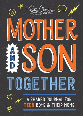 Mère et fils ensemble : Un journal partagé pour les adolescents et leurs mères - Mother and Son Together: A Shared Journal for Teen Boys & Their Moms