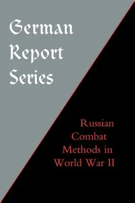 Série de rapports allemands : Méthodes de combat russes - German Report Series: Russian Combat Methods