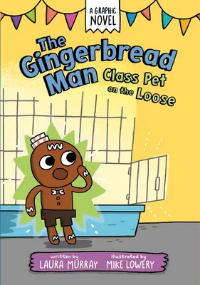 Le bonhomme de pain d'épices : L'animal de la classe en liberté - The Gingerbread Man: Class Pet on the Loose