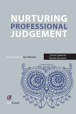 Nourrir le jugement professionnel - Nurturing Professional Judgement