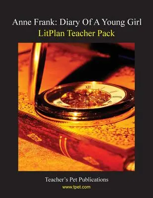 Litplan Teacher Pack : Anne Frank : Journal d'une jeune fille - Litplan Teacher Pack: Anne Frank: Diary of a Young Girl