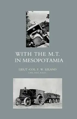 Avec le M.T. en Mésopotamie - With the M.T. in Mesopotamia