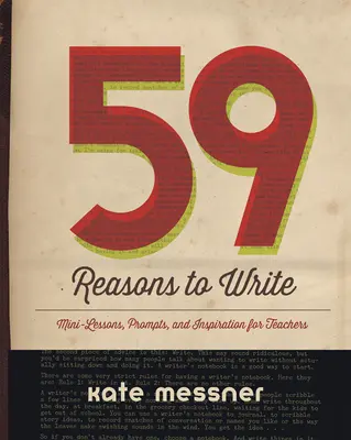 59 Raisons d'écrire - Mini-livres, pistes de réflexion et inspiration pour les enseignants - 59 Reasons to Write - Mini-Lessons, Prompts, and Inspiration for Teachers