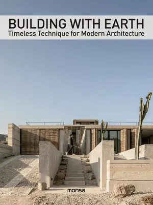 Construire avec la terre : Technique intemporelle pour l'architecture moderne - Building with Earth: Timeless Technique for Modern Architecture