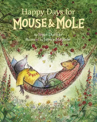 Des jours heureux pour la souris et la taupe - Happy Days for Mouse and Mole