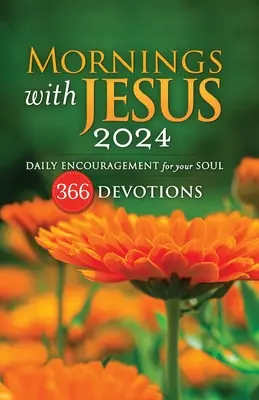 Matins avec Jésus 2024 : Un encouragement quotidien pour votre âme - Mornings With Jesus 2024: Daily Encouragement for Your Soul