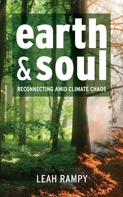 La Terre et l'âme : se reconnecter au milieu du chaos climatique - Earth and Soul: Reconnecting Amid Climate Chaos