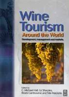 L'œnotourisme dans le monde - Wine Tourism Around the World