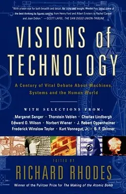 Visions de la technologie : Un siècle de débats vitaux sur les machines, les systèmes et le monde humain - Visions of Technology: A Century of Vital Debate about Machines Systems and the Human World