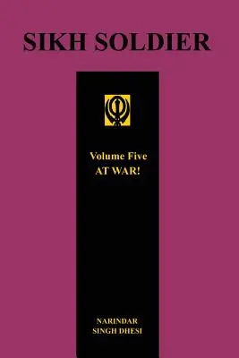 SIKH SOLDIER - EN GUERRE ! Volume 5 - SIKH SOLDIER - AT WAR!Volume 5