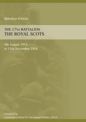 1/7e BATTALION THE ROYAL SCOTS 4 août 1914 au 11 novembre 1918 - 1/7th BATTALION THE ROYAL SCOTS 4th August 1914 to 11 November 1918