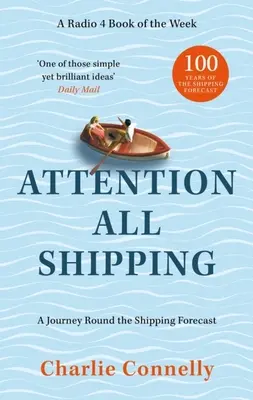 Attention à tous les transports maritimes : Un voyage autour des prévisions maritimes - Attention All Shipping: A Journey Round the Shipping Forecast