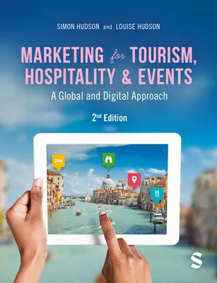 Marketing pour le tourisme, l'hôtellerie et les événements : Une approche globale et numérique - Marketing for Tourism, Hospitality & Events: A Global & Digital Approach