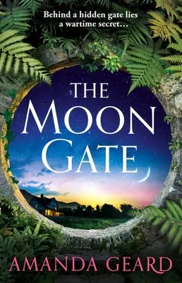 La Porte de la Lune : Une histoire d'amour, de guerre et une maison de secrets pour les fans de fiction historique Nouveau pour 2023 - The Moon Gate: A Sweeping Tale of Love, War and a House of Secrets for Fans of Historical Fiction New for 2023