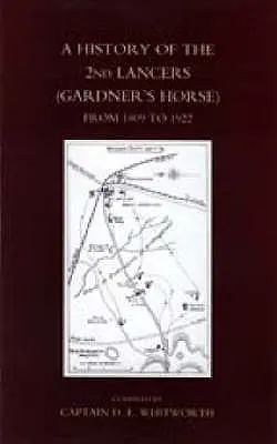 Histoire du 2e régiment de lanciers (Gardner's Horse) de 1809 à 1922 - History of the 2nd Lancers (Gardner's Horse) from 1809-1922