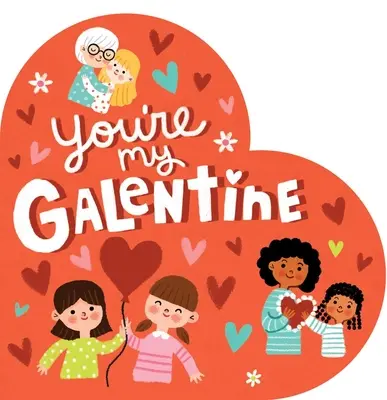 Tu es ma Galentine - You're My Galentine