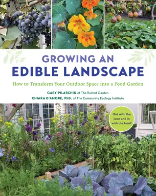 Cultiver un paysage comestible : comment transformer votre espace extérieur en un jardin alimentaire - Growing an Edible Landscape: How to Transform Your Outdoor Space Into a Food Garden