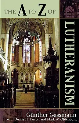 Le luthéranisme de A à Z - The A to Z of Lutheranism