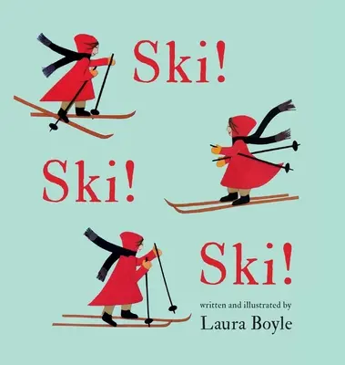 Ski ! Ski ! Ski ! - Ski! Ski! Ski!