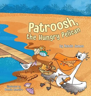 Patroosh, le pélican affamé - Patroosh, the Hungry Pelican