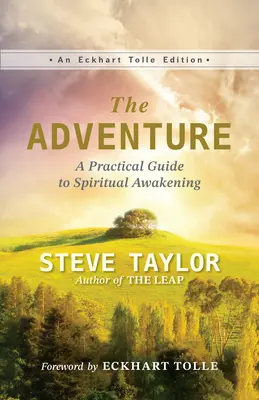 L'aventure : Un guide pratique pour l'éveil spirituel - The Adventure: A Practical Guide to Spiritual Awakening