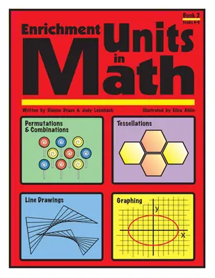 Unités d'enrichissement en mathématiques : Livre 2, 4e-6e année - Enrichment Units in Math: Book 2, Grades 4-6