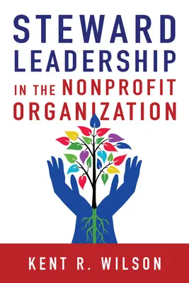 Le leadership de l'intendant dans l'organisation à but non lucratif - Steward Leadership in the Nonprofit Organization