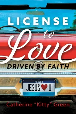 Licence d'amour : La foi au service de l'amour - License to Love: Driven by Faith