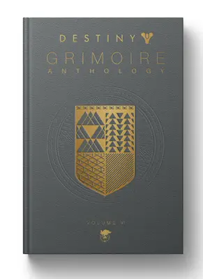 Destiny Grimoire Anthologie, Volume VI : Partenaires dans la lumière - Destiny Grimoire Anthology, Volume VI: Partners in Light