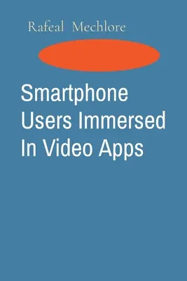 Les utilisateurs de smartphones plongés dans les applications vidéo - Smartphone Users Immersed In Video Apps