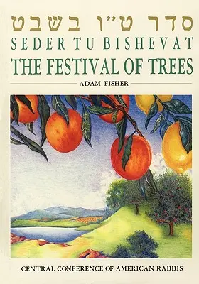 Seder Tu Bishevat : La fête des arbres - Seder Tu Bishevat: The Festival of Trees