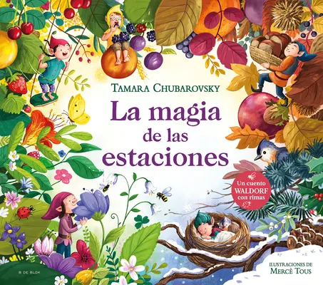 La Magia de Las Estaciones / La magie des saisons - La Magia de Las Estaciones / The Magic of the Seasons