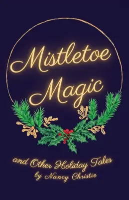 La magie du gui - Mistletoe Magic