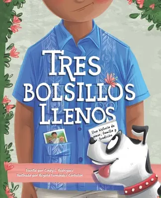 Tres Bolsillos Llenos : Une histoire d'amour, de famille et de tradition - Tres Bolsillos Llenos: Una Historia de Amor, Familia Y Tradicion