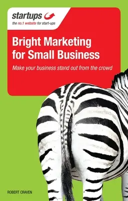 Bright Marketing for Small Business (en anglais) - Bright Marketing for Small Business