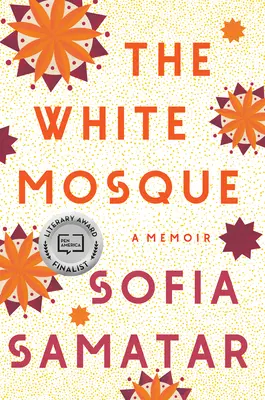 La mosquée blanche : Mémoires - The White Mosque: A Memoir