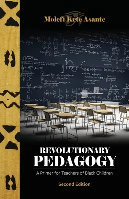 Pédagogie révolutionnaire, deuxième édition - Revolutionary Pedagogy, Second Edition