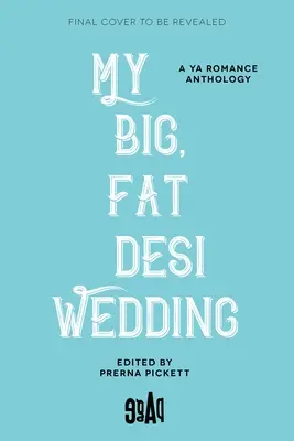 Mon grand, gros mariage Desi - My Big, Fat Desi Wedding