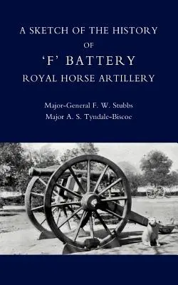 Esquisse de l'histoire de la batterie Ofo de la Royal Horse Artillery - Sketch of the History of Ofo Battery Royal Horse Artillery