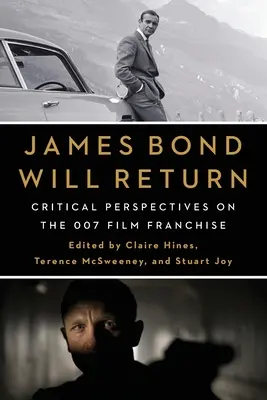 James Bond reviendra : Perspectives critiques sur la franchise cinématographique 007 - James Bond Will Return: Critical Perspectives on the 007 Film Franchise