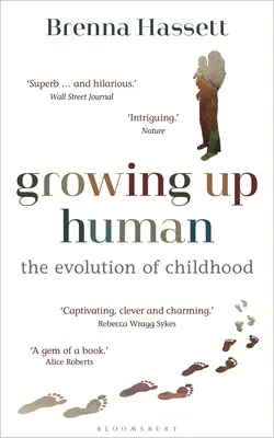 Grandir en tant qu'être humain : l'évolution de l'enfance - Growing Up Human: The Evolution of Childhood