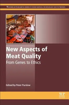 Nouveaux aspects de la qualité de la viande : Des gènes à l'éthique - New Aspects of Meat Quality: From Genes to Ethics