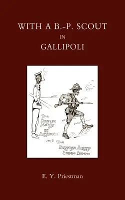 Avec un scout du B-P à Gallipoli. Un témoignage sur les Bulldogs de Belton - With A B-P Scout in Gallipoli. a Record of the Belton Bulldogs