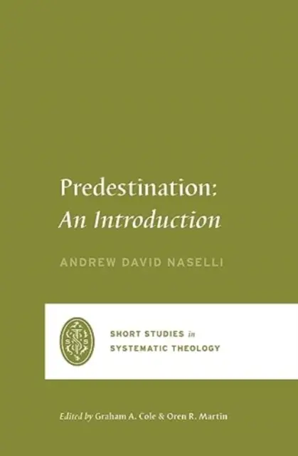 La prédestination : Une introduction - Predestination: An Introduction