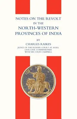 Notes sur la révolte dans les provinces du nord-ouest de l'Inde (Mutinerie indienne 1857) - Notes on the Revolt in the North-Western Provinces of India(indian Mutiny 1857)
