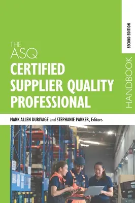 Le manuel du professionnel certifié de la qualité des fournisseurs de l'ASQ - The ASQ Certified Supplier Quality Professional Handbook