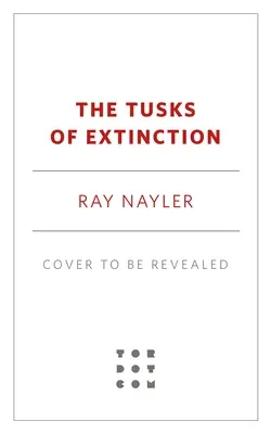 Les défenses de l'extinction - The Tusks of Extinction