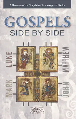 Les évangiles côte à côte : Une harmonie des évangiles par chronologie et par thèmes - Gospels Side by Side: A Harmony of the Gospels by Chronology and Topics