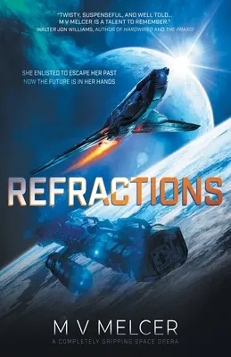 Refractions : Un space opera totalement captivant - Refractions: A completely gripping space opera